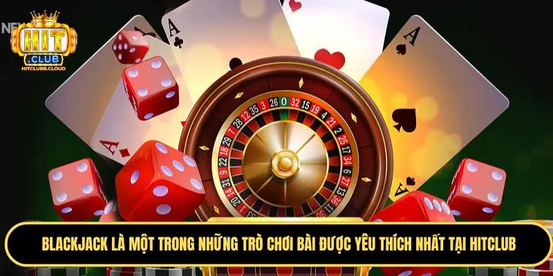 Game Blackjack tại nhà cái