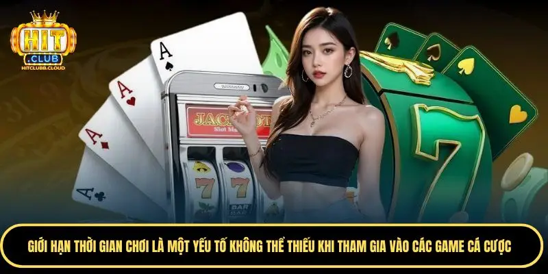 Tham gia có trách nhiệm giúp thiết lập giới hạn chơi