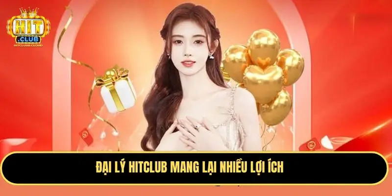 Ưu điểm làm đại lý Hitclub độc quyền