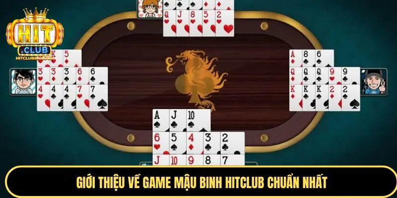 Tìm hiểu chuẩn nhất về game mậu binh Hitclub