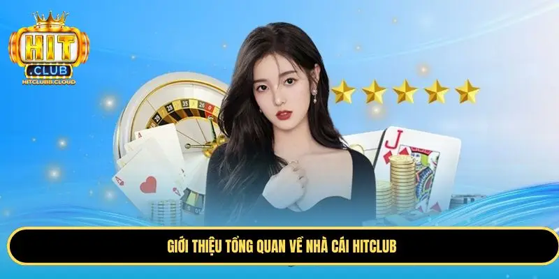 Giới thiệu về nhà cái Hitclub về lịch sử và sứ mệnh phát triển