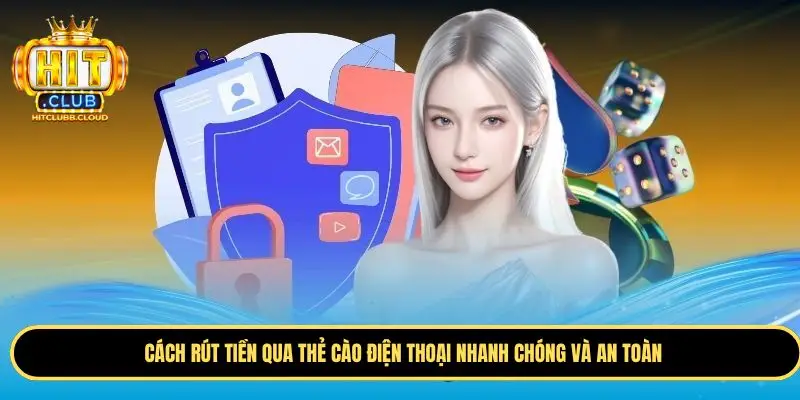 Cách rút tiền qua thẻ cào điện thoại nhanh chóng và an toàn