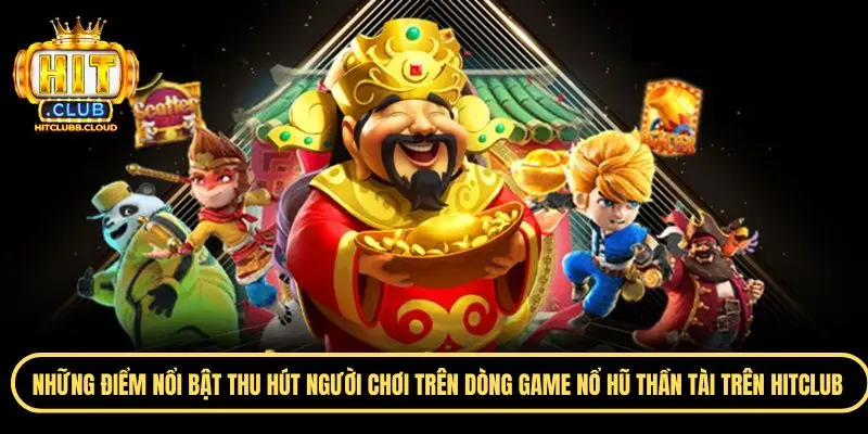 Điểm nổi bật nhất game khiến người chơi yêu thích