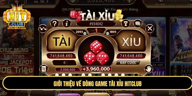 Cùng tìm hiểu về dòng game tài xỉu Hitclub