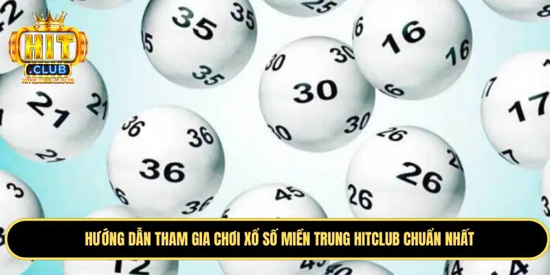 Bước vào chơi xổ số miền trung Hitclub đơn giản